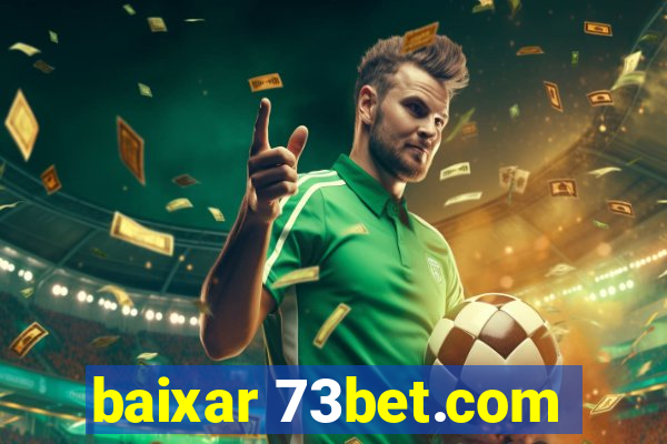 baixar 73bet.com